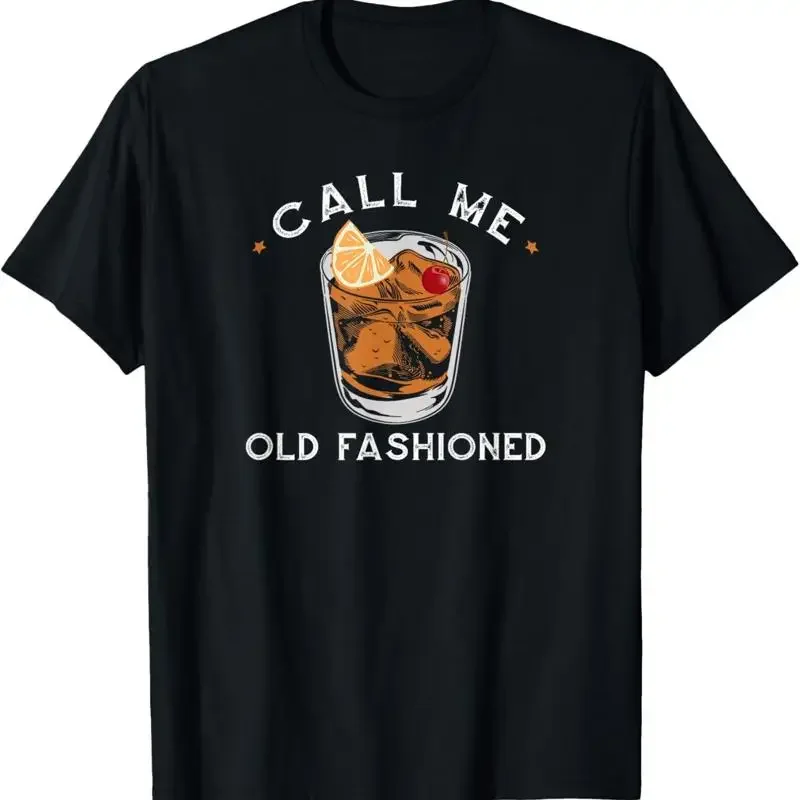 Call Me Old Fashioned Whiskey Drinking T Shirt
