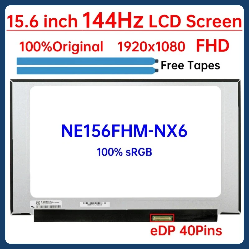 

15.6 Inch 144Hz Laptop LCD Screen NE156FHM NX6 NE156FHM-NX6 Display Matrix Panel Replacement FHD 1920x1080 100% sRGB eDP 40 Pins