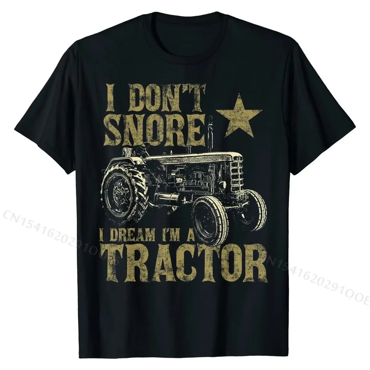 I Don't Snore I Dream I'm a Tractor Shirt Funny Tractor Gift T-Shirt Family Tshirts Cheap Cotton Men's Tees Printed On