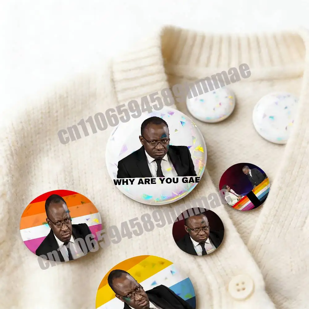 For Why Are You Gae Meme Uganda USA America Round Pins Insignia Badge Cover Ornament 75mm Cosplay Brooch Button