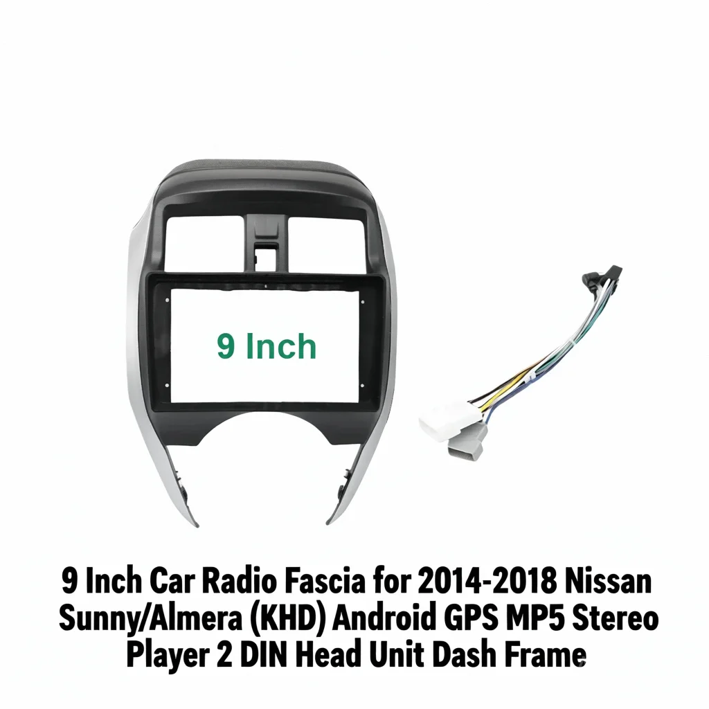 

9 Inch Car Radio Fascia for 2014-2018 Nissan Sunny/Almera (RHD) Android GPS MP5 Stereo Player 2 Din Head Unit Dash Frame