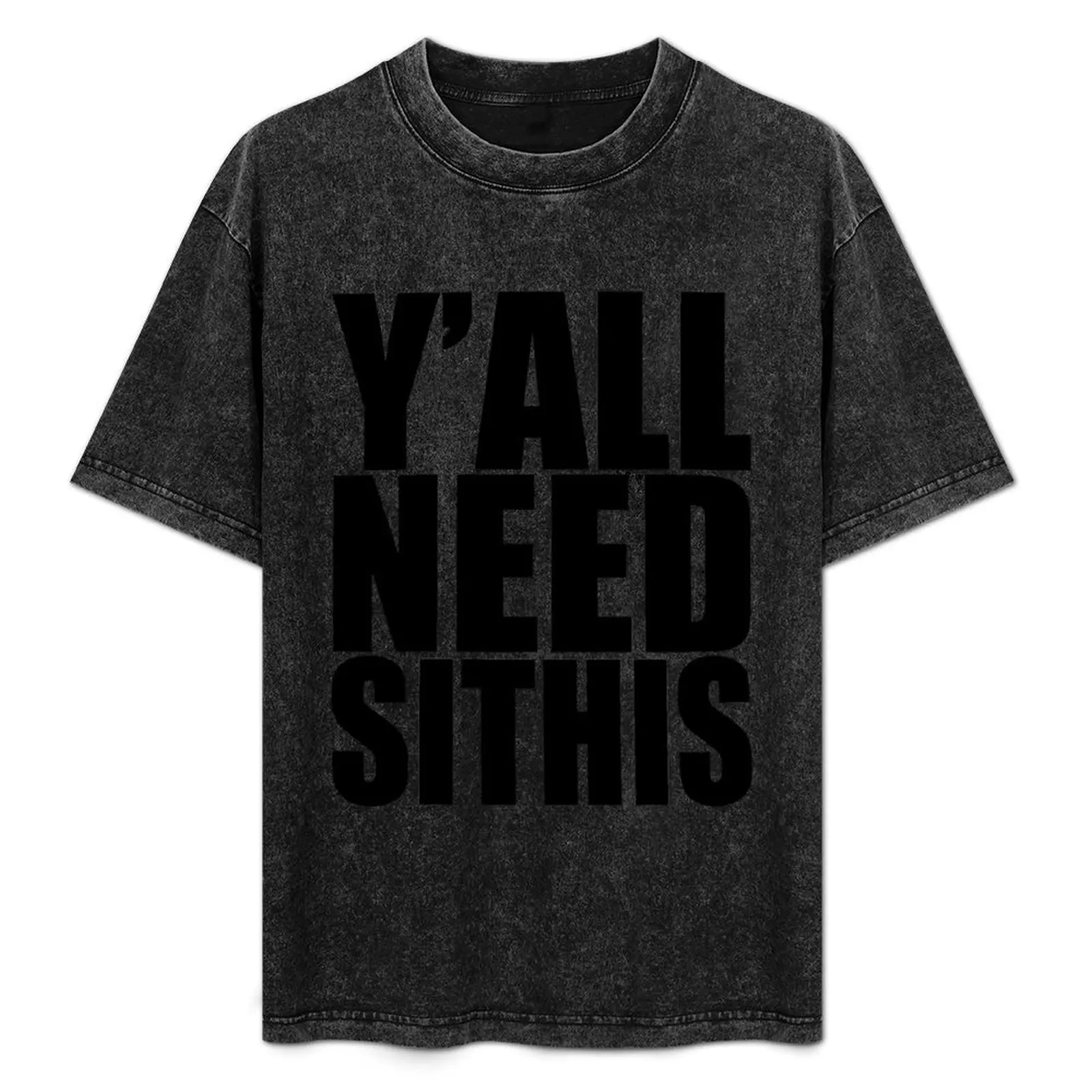 Y'all Need Sithis (Black) T-Shirt Anime t-shirt cute tops customs design your own topping plain t shirts men