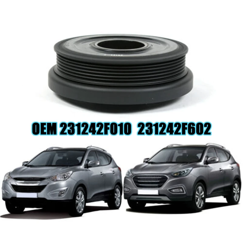 231242F010 Engine Damper Pulley For Kia Sorento 2010-2013 Sportage R 2011-2014 For Hyundai Maxcruz 2013-2015 231242F602