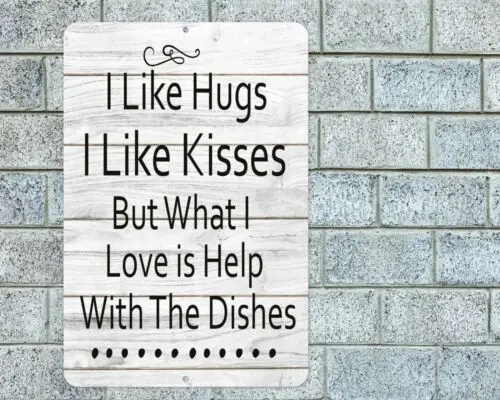 Hugs Kisses Help Dishes Sign Aluminum Metal 8