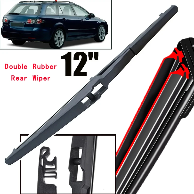 

Car Wiper 12" Rear Wiper Blade For Mazda 6 Wagon 2002 - 2008 Windshield Windscreen Clean Tailgate Window Car Rain Brush