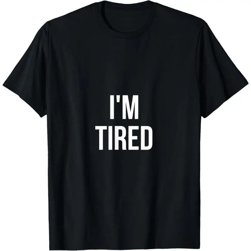 

I'm Tired Pattern Tops for Womens & Mens Funny Sarcastic Humor Graphic Tees Short Sleeve Casual T Shirts Cotton Shirts