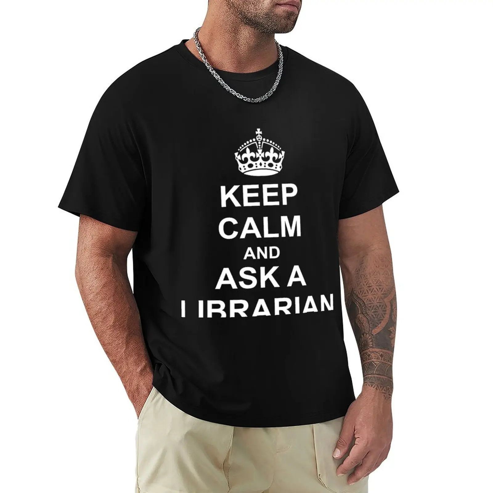 Keep Calm And ask a librarian T-Shirt oversized street wear Men's cotton t-shirt