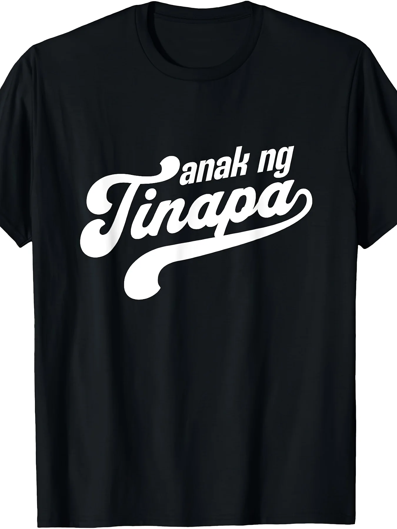 Pinoy Sayings Puns Anak Ng Tinapa Filipino Humor T-Shirt Breathable Sweat-Wicking And Soft Suitable for Daily Commutes Lounging at Home And Casual Wear