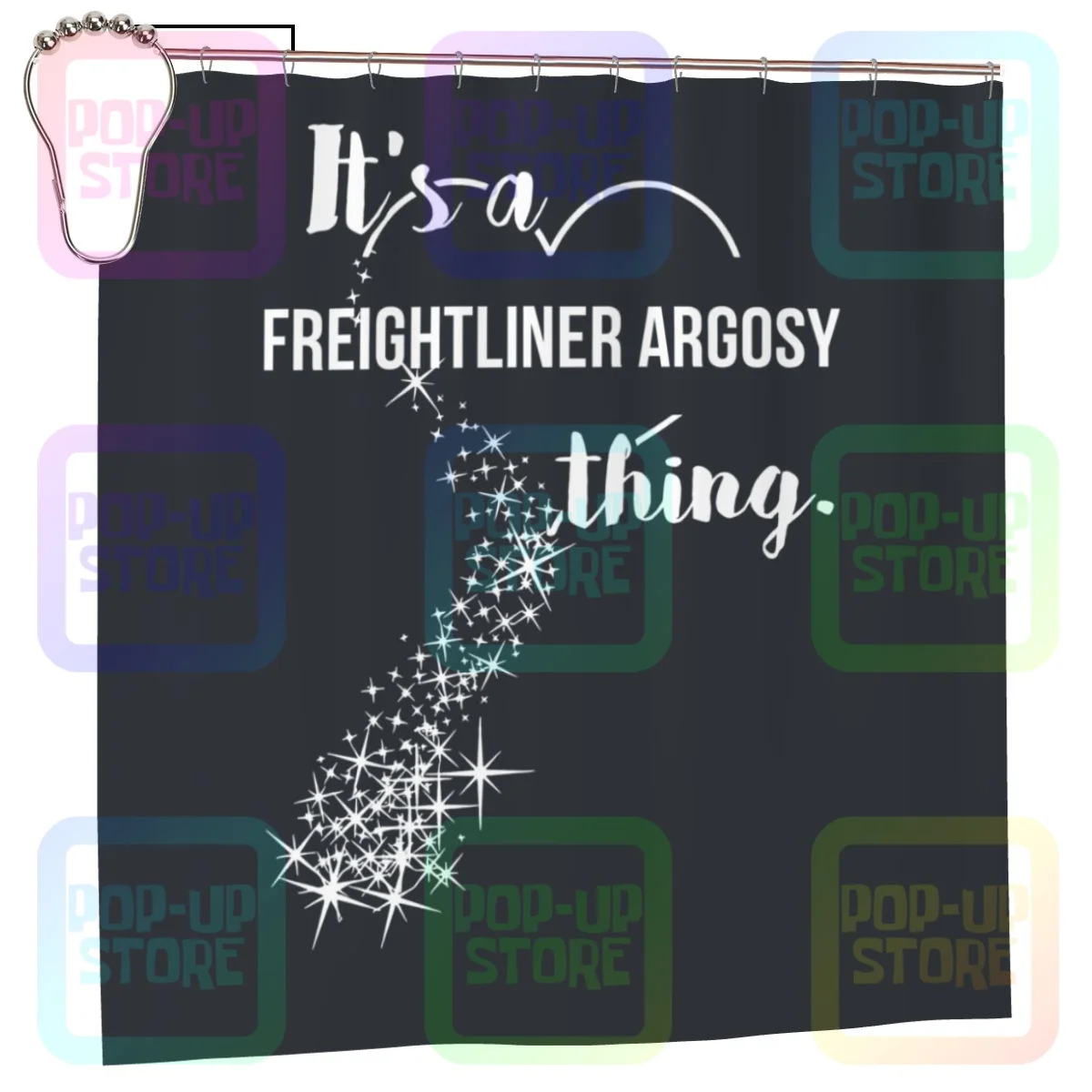 It'S A Freightliner Argosy Thing Car Lover Shower Curtain Bathroom Curtain Fashion Polyester Mildew Proof