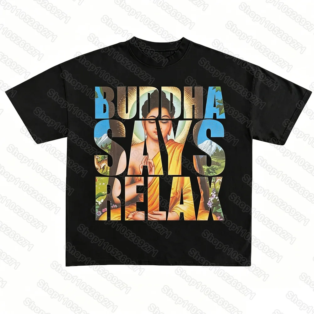 2026 Buddha Says Relax Print T-Shirt Tops Unisex Short-sleeved Retro Hip Hop Harajuku Street Y2K Casual Fashion Tops Clothing