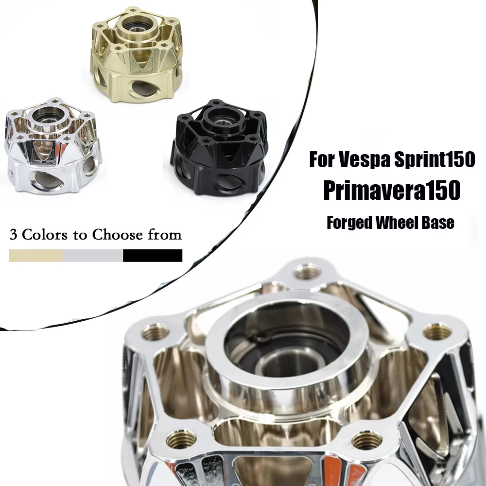 

Motorcycle Accessories For Vespa Primavera 150 SPRINT Primavera150 Hubs Forged Wheel Base Wheels Modified Accessories