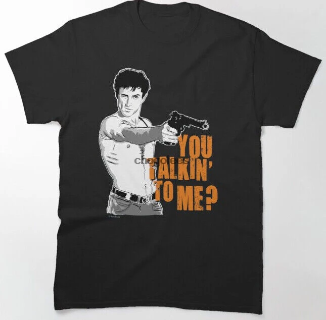 God Lonely Man You Talkin&apos To Me Taxi Driver Robert De Niro Travis Bickle Tee t shirt