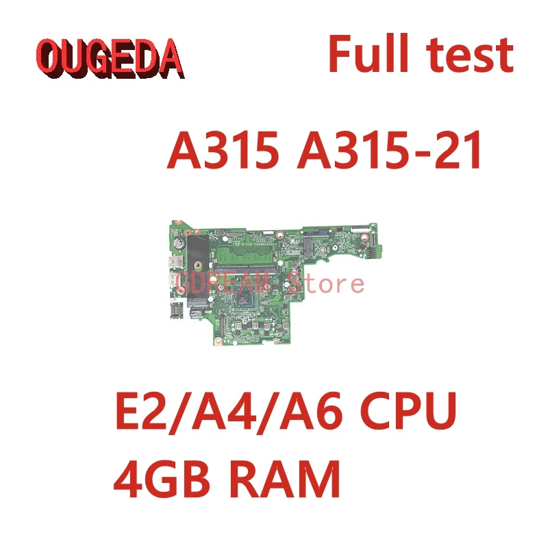 

OUGEDA NBGNV1100Y NBGNV11004 NBGNV11006 DA0ZASMB8D0 For Acer Aspire A315 A315-21 Laptop Motherboard E2/A4/A6 CPU 4GB RAM