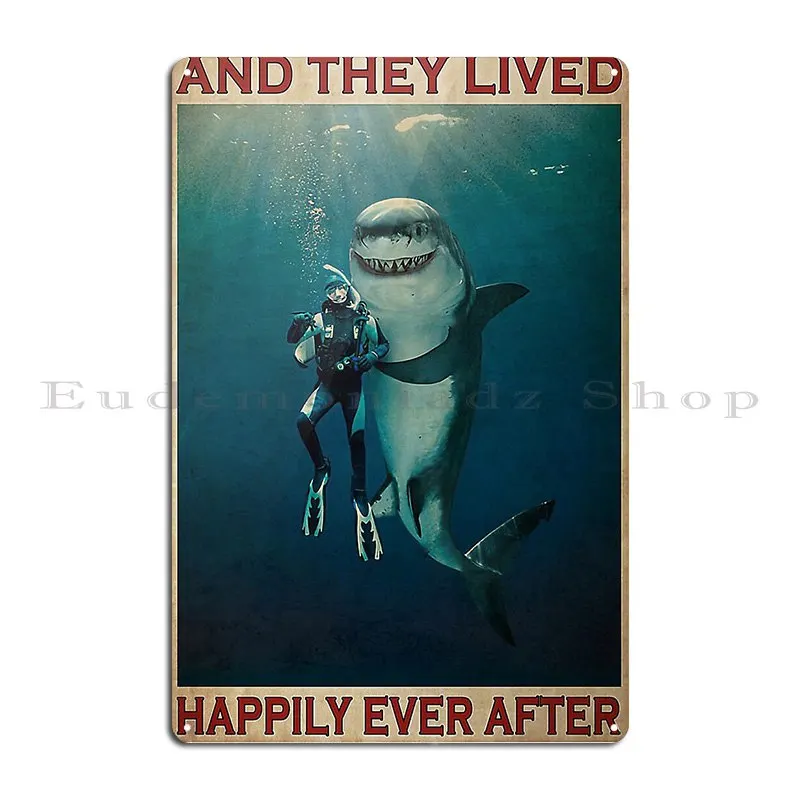 Diver And Shark And They Lived Happily Ever After Poster Metal Plaque Decoration Designing Party Home Retro Tin Sign Poster