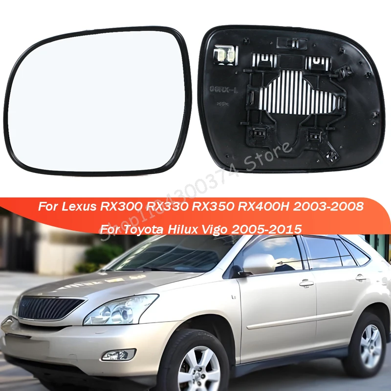 

Mirror Heated Side Glass For Lexus RX300 RX330 RX350 RX400H 2003-2008 Rearview Mirror Lens For Toyota Hilux Vigo 2005-2015