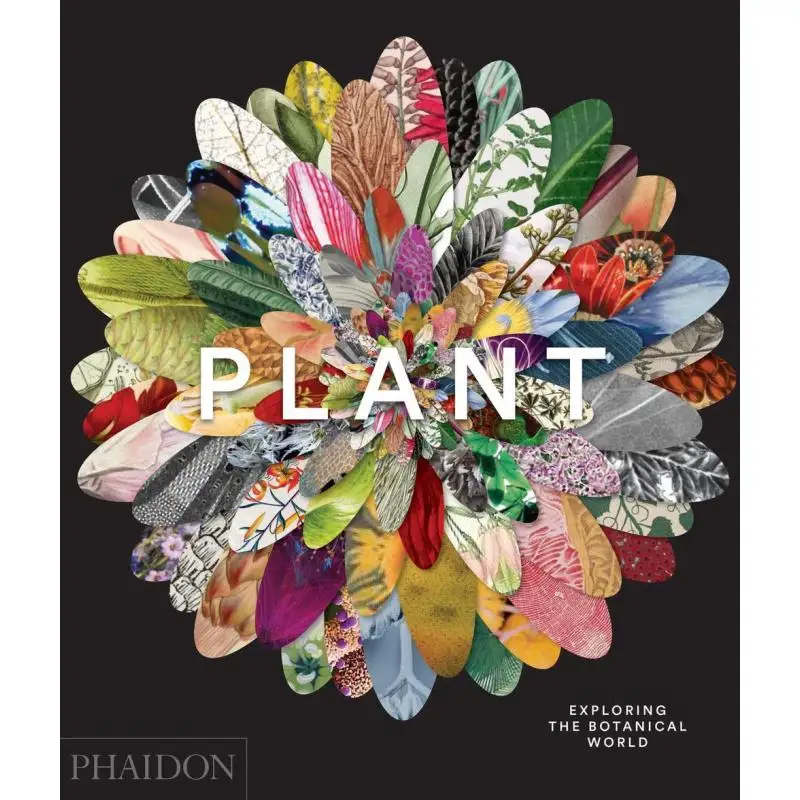 Plant Exploring The Botanical World Phaidon Editors Phaidon Press 9780714871486 Book