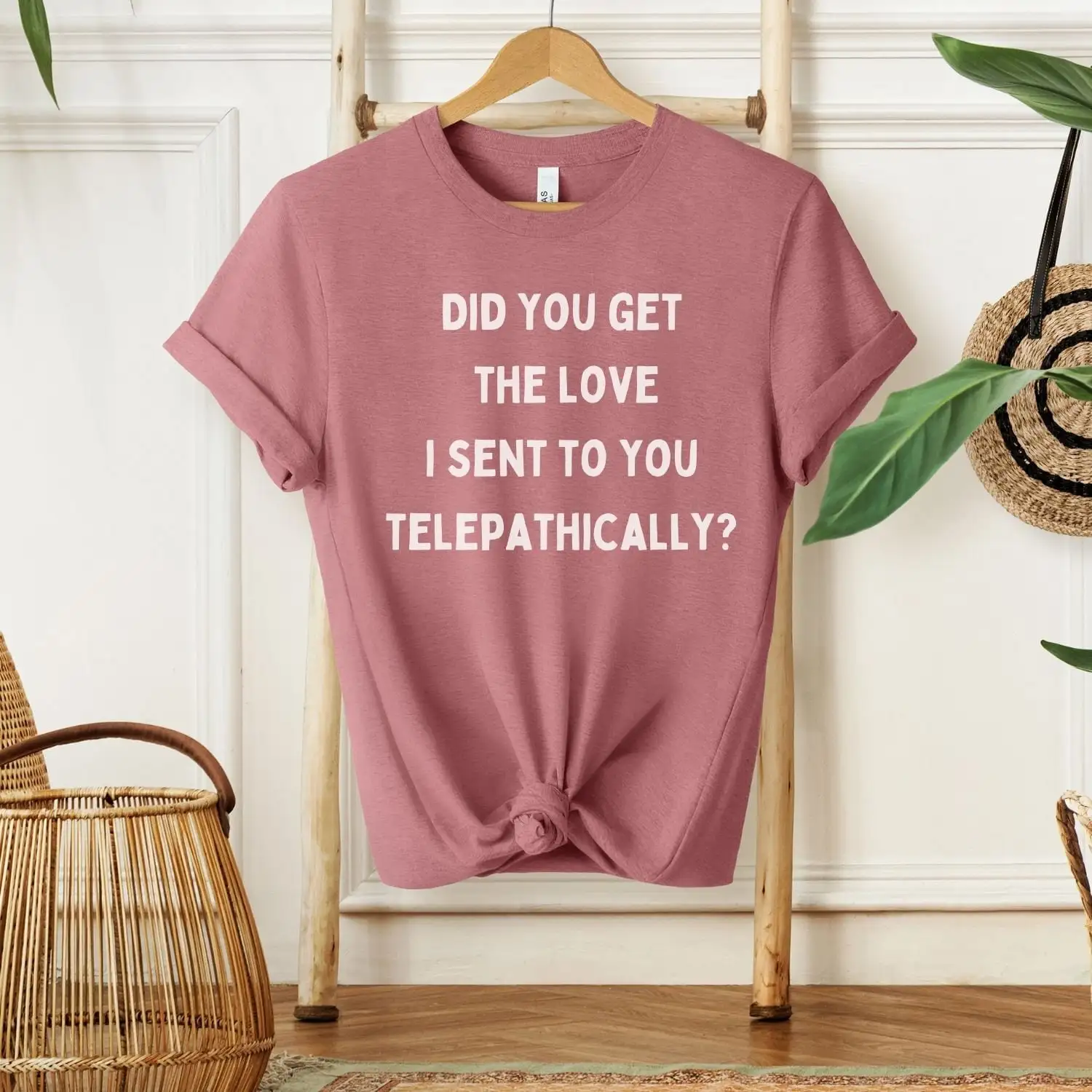 Telepathic Love T Shirt Did You Get The I Sent To Telepathically Mental Health Peace Telepathy