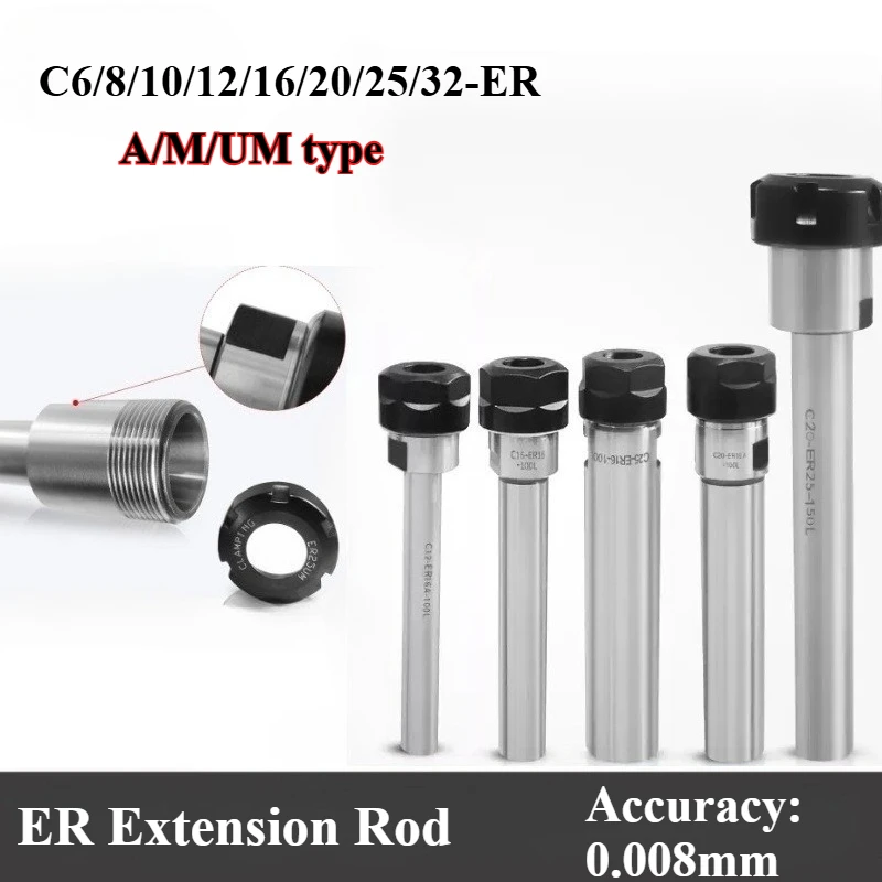 ER Extension Rod C8 C10 C12 C16 C20 C25 C32 C40 ER8 ER11 ER16 ER20 ER25 ER32 ER Collet Chuck CNC Milling Lengthen Turning Tool
