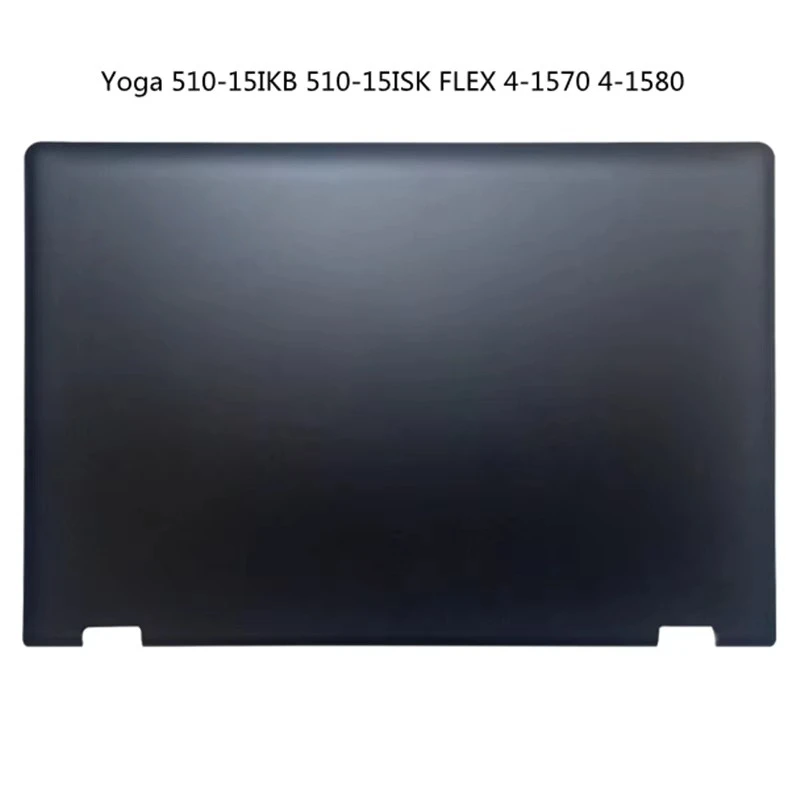 

New LCD Back Cover Screen Lid For Lenovo Yoga 510-15IKB 510-15ISK FLEX 4-1570 4-1580
