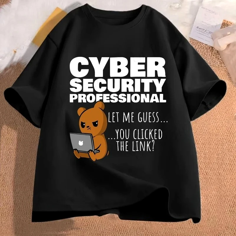 You Clicked The Link Funny Cybersecurity Programmer T Shirts for Women Hacker Security Cyber Hack Birthday Gifts T-shirt Women