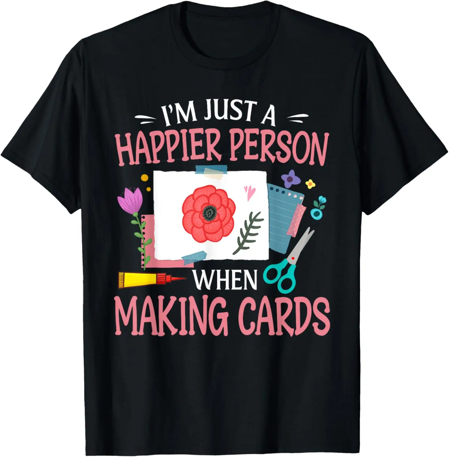 Hobby Card Making Handmade Crafty Scrapbooking Cardmaking T-Shirt