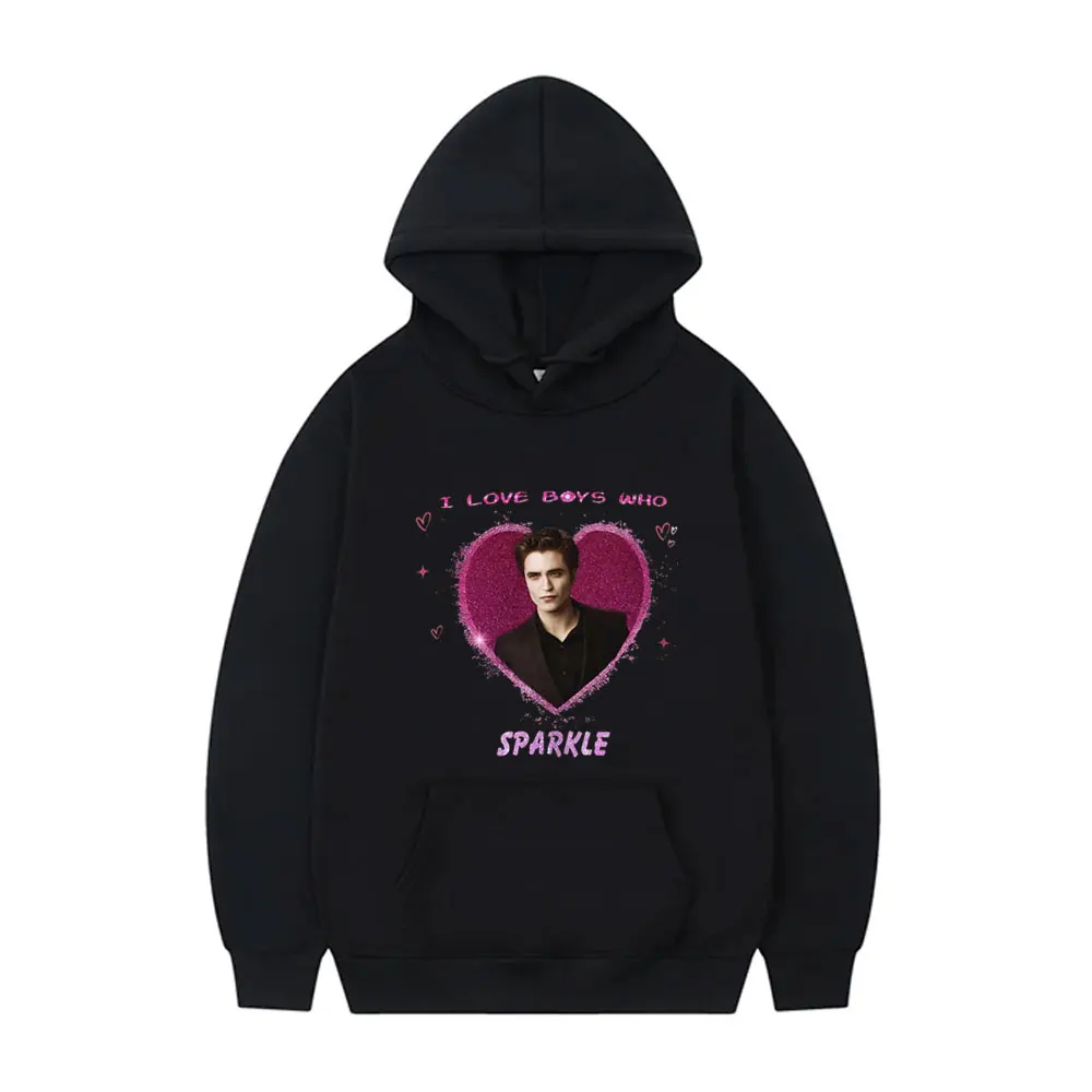 I Love Boys Who Sparkle Movie Series Twilight Edward Cullen Graphic Hoodie Robert Pattinson Pullover Men Oversized Funny Hoodies