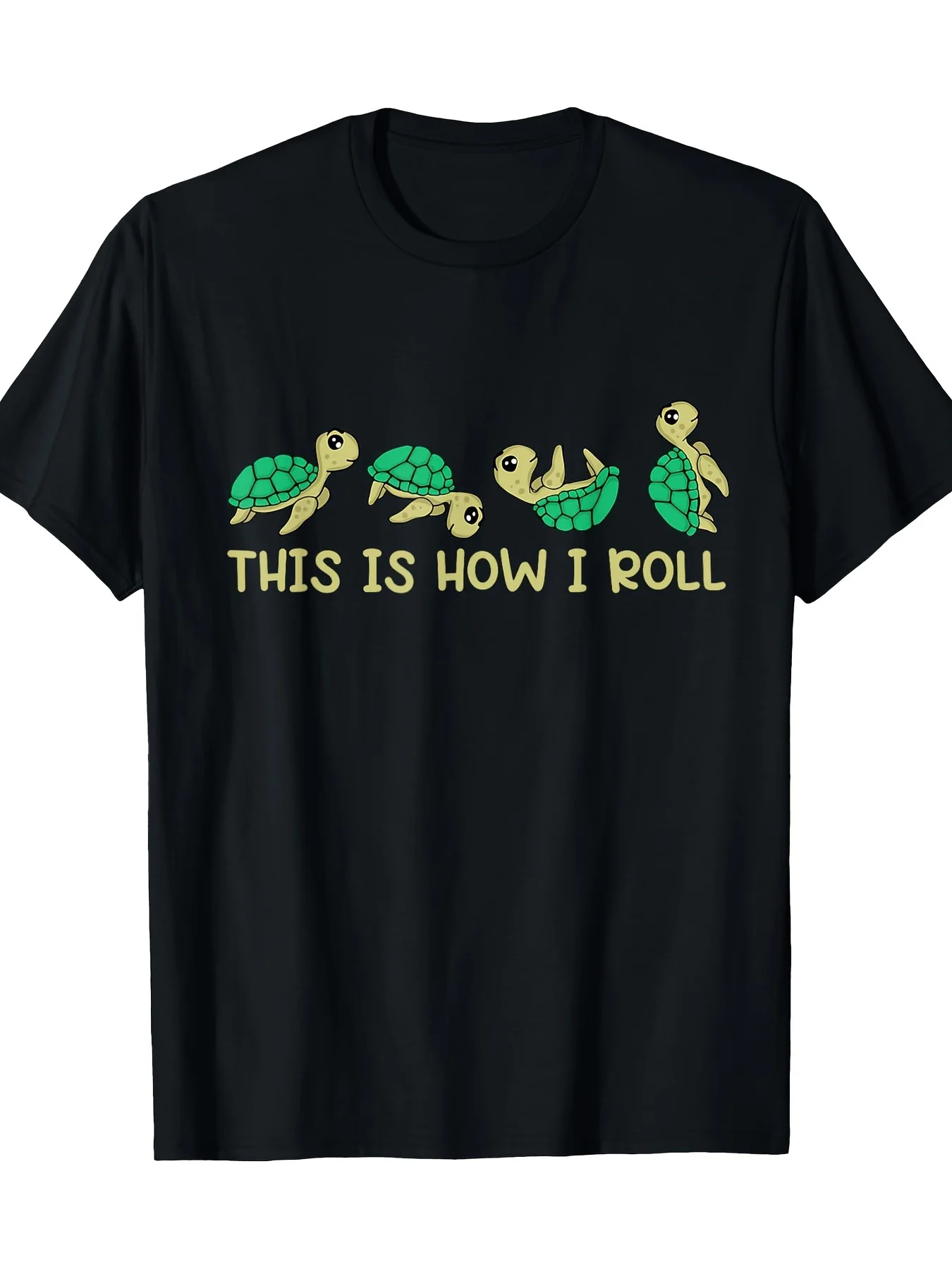 

"This Is How I Roll" Funny Turtle Graphic T-Shirt 100% Cotton O-Neck Short Sleeve Summer Casual Mens T-shirt Streetwear