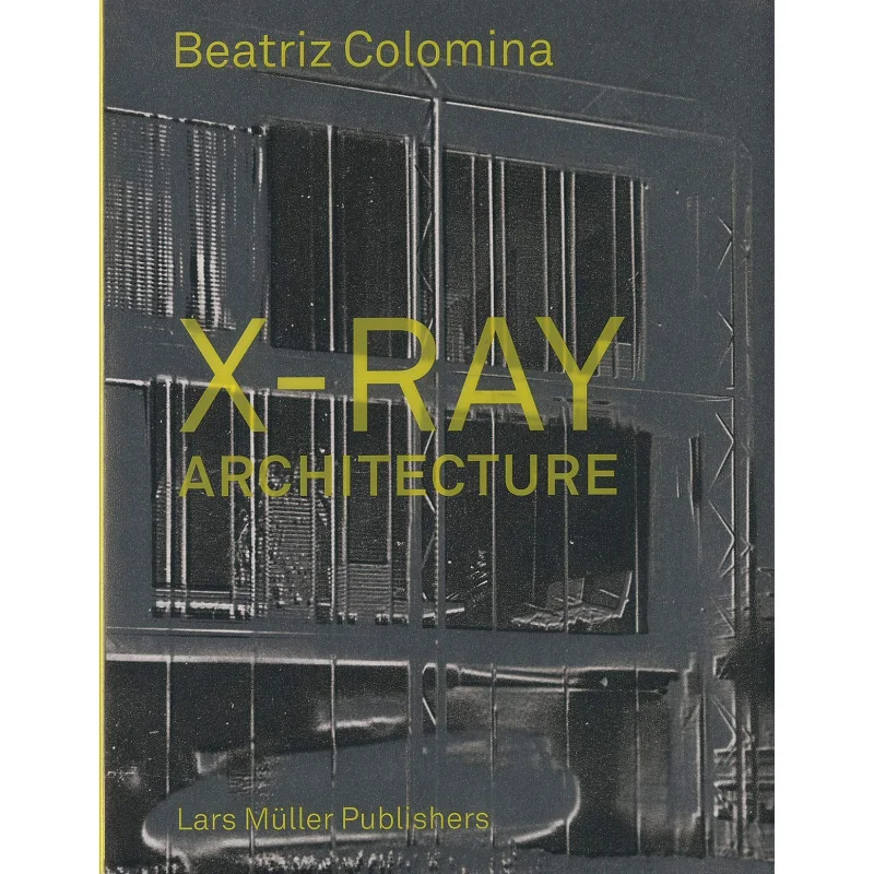 

Xray Architecture Beatriz Colomina Lars Издательство Muller 9783037784433 Книга