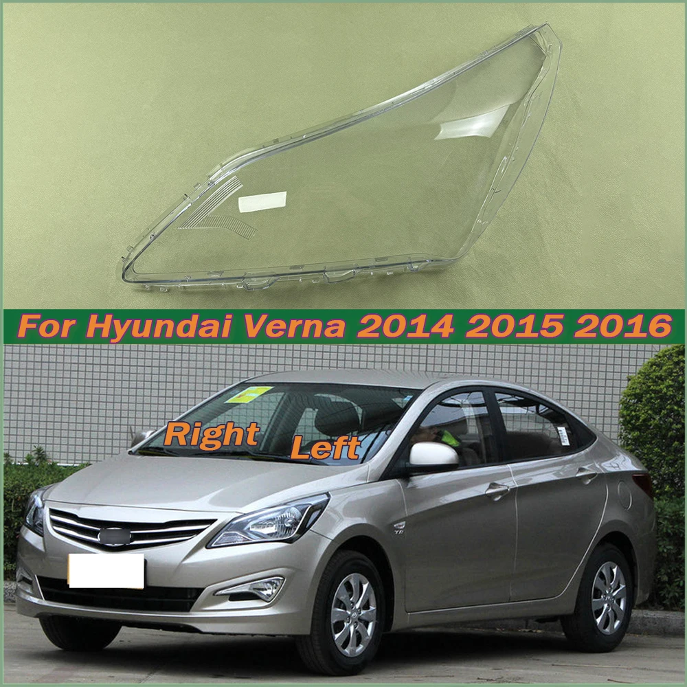 

For Hyundai Verna 2014 2015 2016 Low Car Front Headlight Cover Auto Headlamp Lampshade Lampcover Head Lamp light Lens Shell Caps