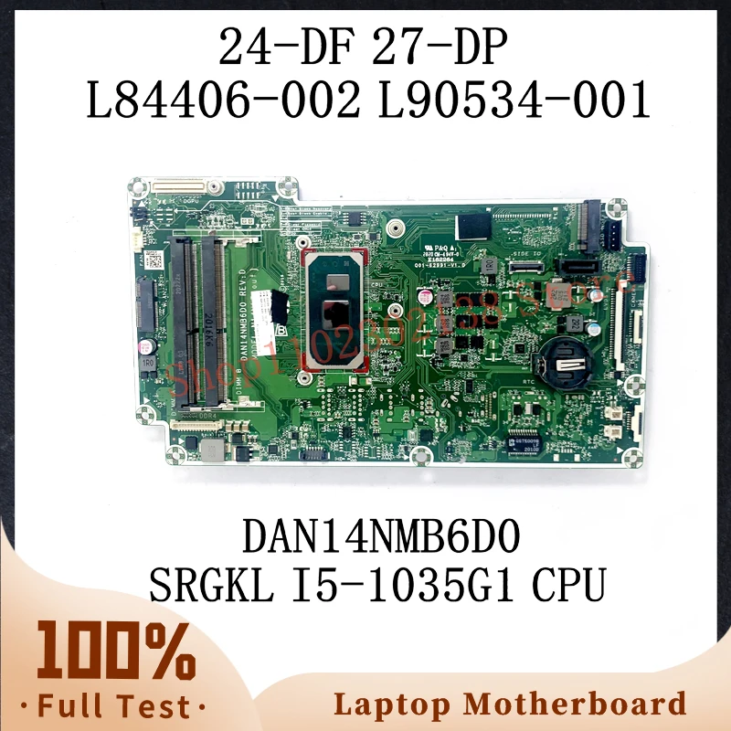 Mainboard L84406-002 L90534-001 L90534-601 With SRGKL I5-1035G1 CPU For HP 24-DF 27-DP Laptop Motherboard DAN14NMB6D0 100%Tested