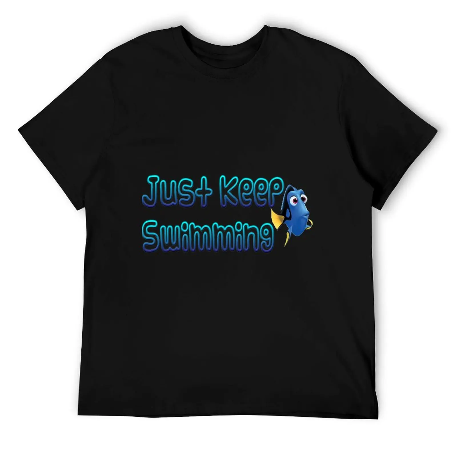 

JUST KEEP SWIMMING \t 15\t T-Shirt anime t shirts for man t shirt man casual t shirts for man cotton soft T-Shirt