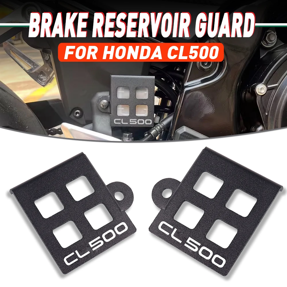 For Honda CL500 CL 500 2022 2023 Motorcycle Rear Brake Pump Fluid Tank Oil Cup Case Reservoir Guard Cover Protector Accessorie