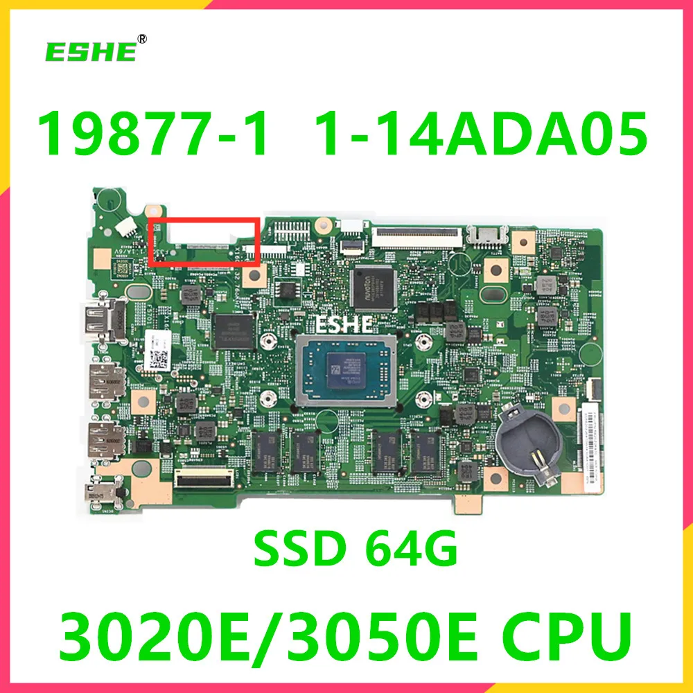 

For Lenovo IdeaPad 1-14ADA05 Laptop MotherBoard 19877-1 With 82GW 3020E/3050E CPU SSD 64G 5B20Z26470 5B20Z26472