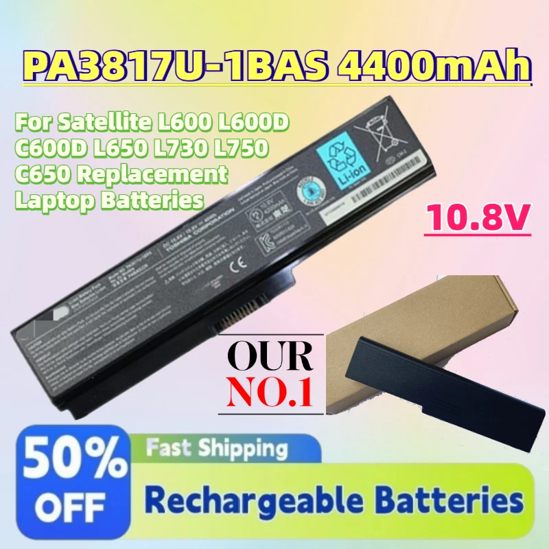

High-Capacity PA3817U-1BAS 4400mAh 10.8V Battery for Satellite L600 L600D C600D L650 L730 L750 C650 Replacement Laptop Batteries
