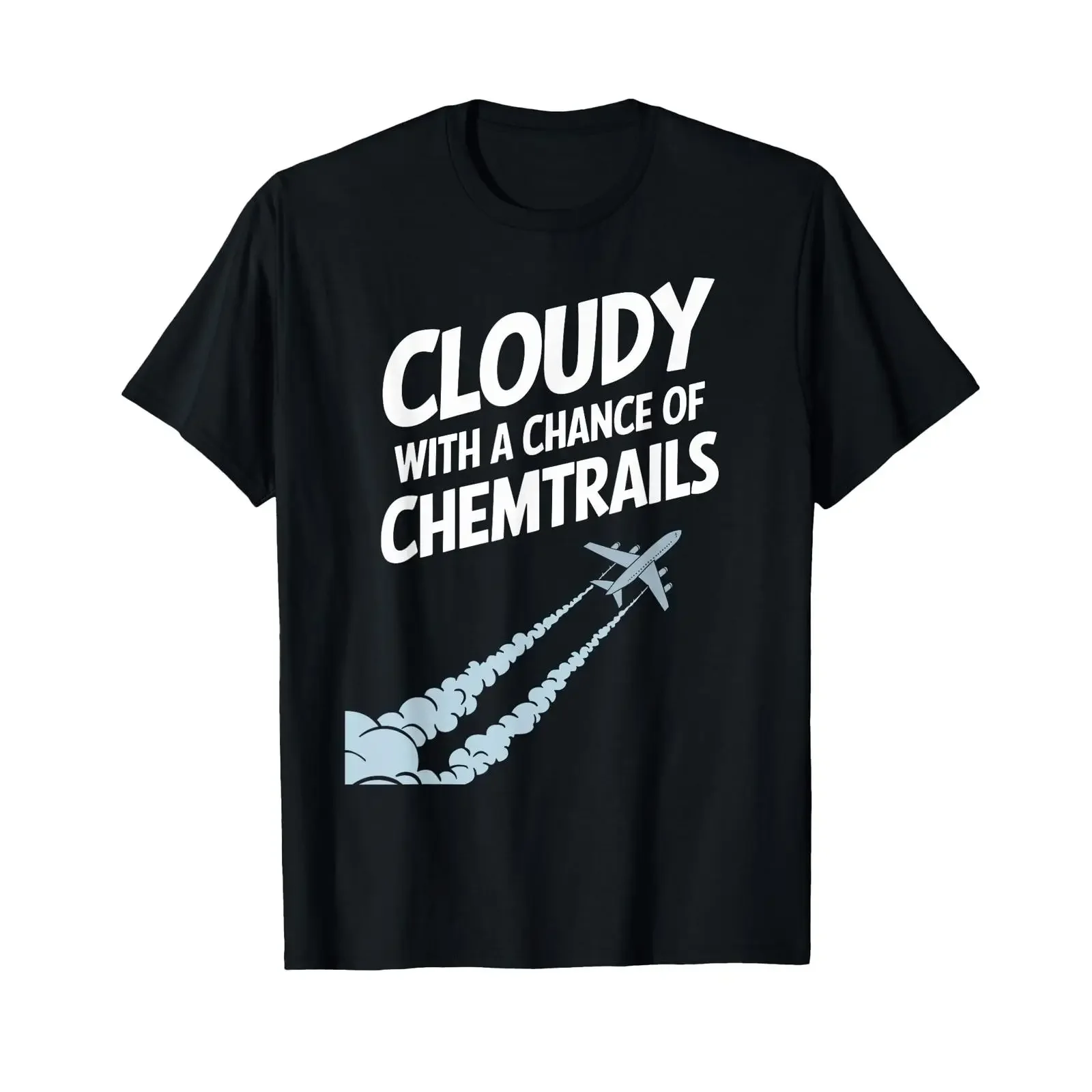 Cloudy with a chance of chemtrails funny aviation design T shirt vintage Washed Top For Everyday Wear Versatile Unisex