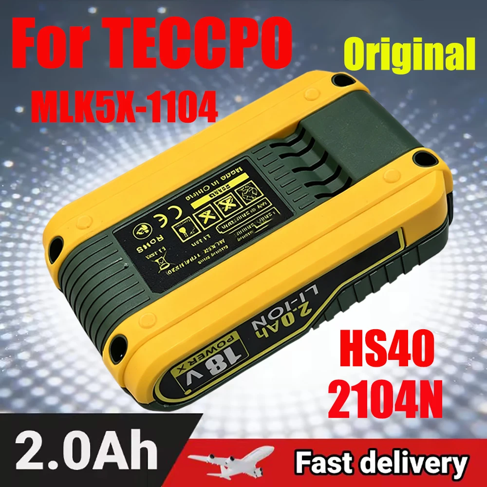 18V2000mAh 100%Original Battery For TECCPO MLK5X-1104 HS40 2104N Electric Saw Bolt Driver Grinding Machine Electric Tool Battery