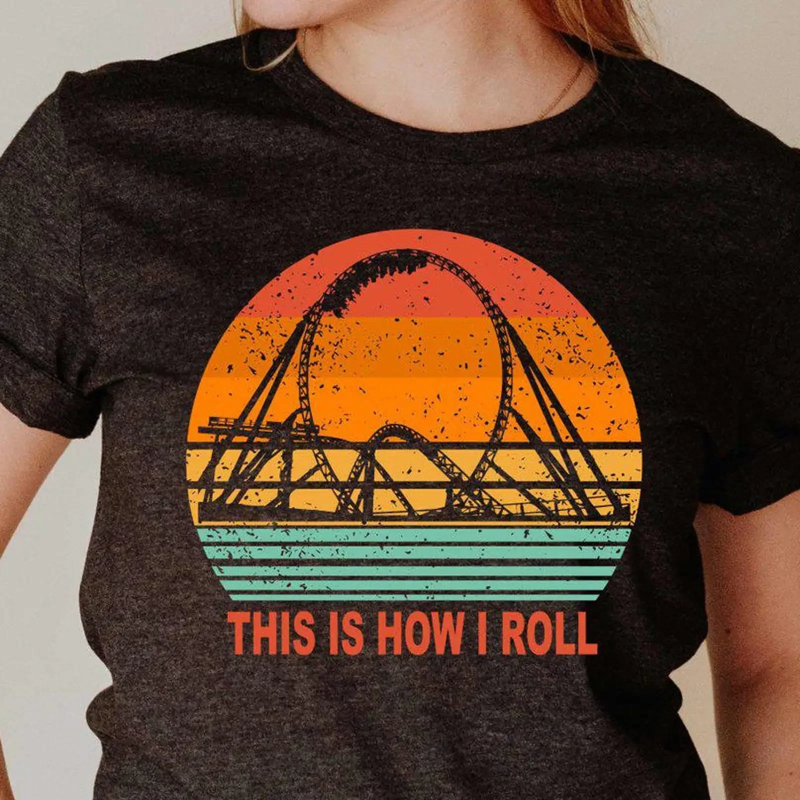 Vintage Roller Coaster T Shirt This Is How I Roll Amusement Park Carnival Lover  vintage Washed Breathable streetwear Stylish