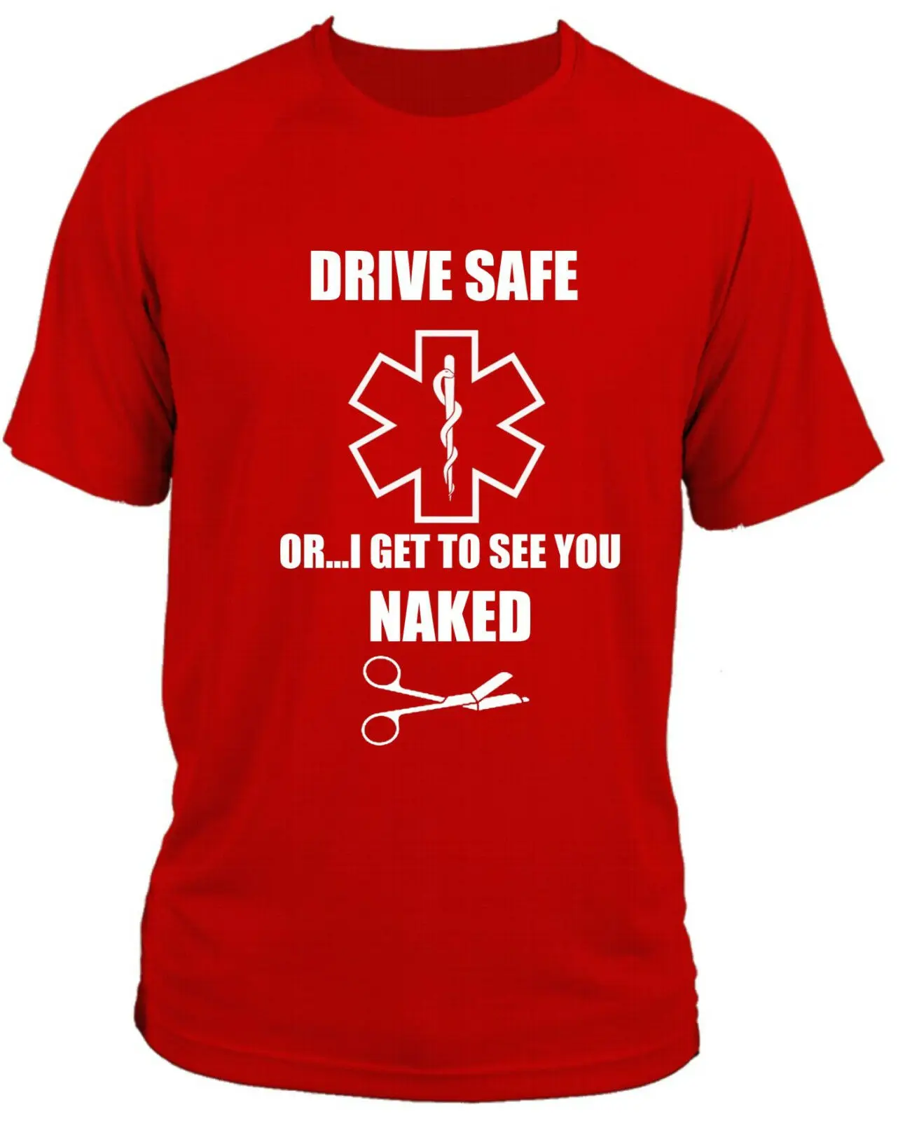 

Funny Drive Safe EMT Star of Life Accident Paramedic T-Shirt. Summer Cotton Short Sleeve O-Neck Mens T Shirt New S-3XL