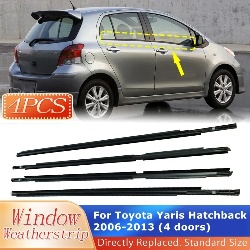 

4Pcs Window Weatherstrip for Toyota Yaris Hatchback 2006-2013 (4 doors) Front Rear Outer Side Glass Rubber Sealing Strips Black