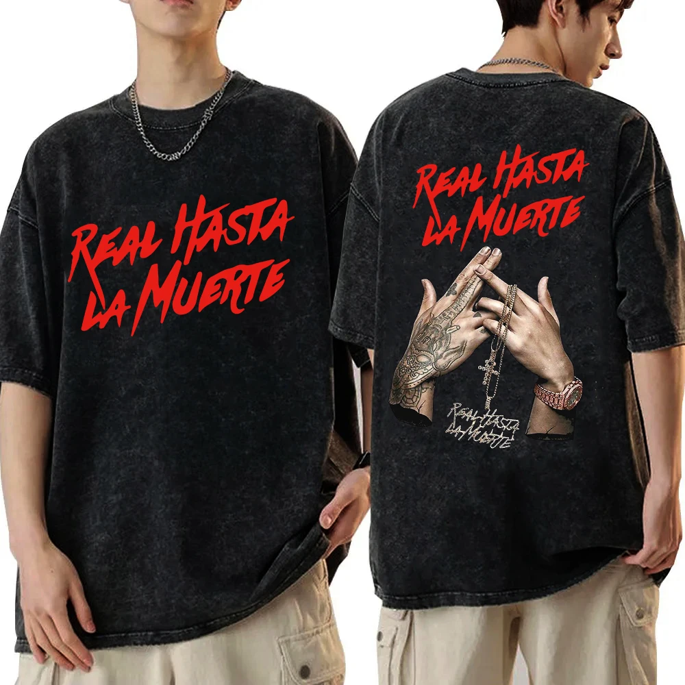 Real Hasta La Muerte Rapper Shirt Hip Hop Music Streetwear Fashion Washed T-Shirts Cotton Summer Clothes