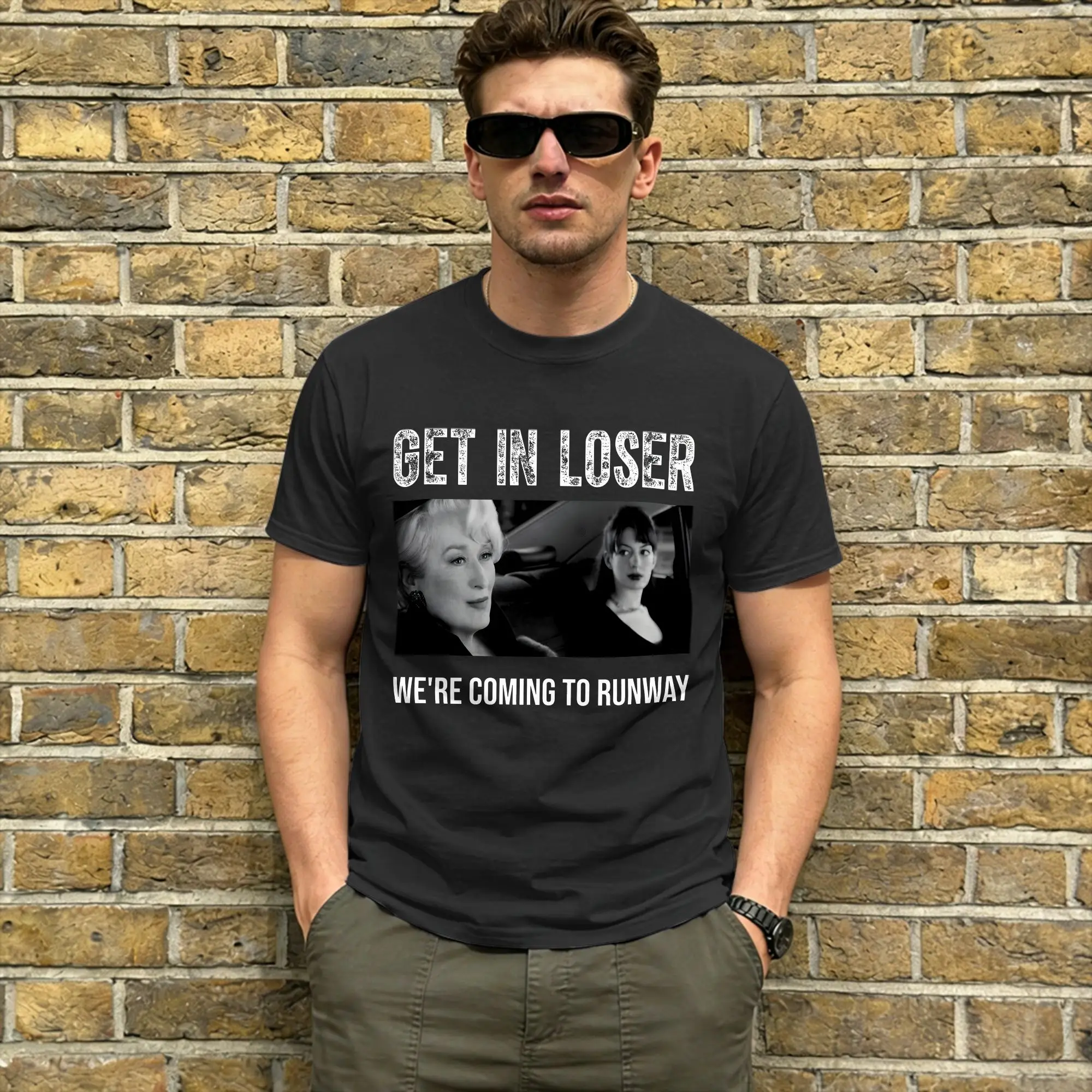 Men's Miranda Priestly T Shirt Get In Loser We're Coming To Runway 100% Cotton Tops Short Sleeve Round Neck T Shirt 5XL T-Shirt