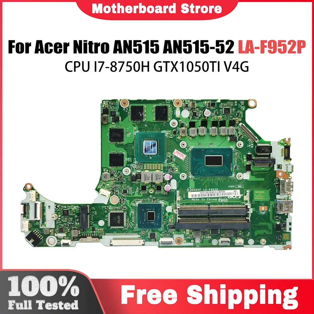 

DH5VF LA-F952P Notebook Mainboard For Acer Nitro AN515 AN515-52 Laptop Motherboard I7-8750H GTX1050TI V4G NBGXC11002 100% OK