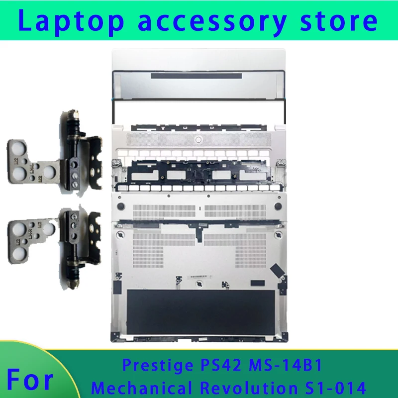 

Подходит для Prestige PS42 MS-14B1 Mechanical Revolution S1-014, верхняя крышка ЖК-экрана, перегородка, поддержка ладони, нижняя петля корпуса ABCD