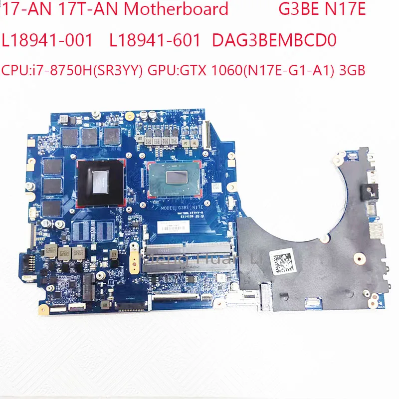 

G3BE N17E 17-AN Motherboard DAG3BEMBCD0 17T-AN Motherboard L18941-601 L18941-001 For Hp 17-AN 17T-AN i7-8750H GTX1060 3G 100%OK