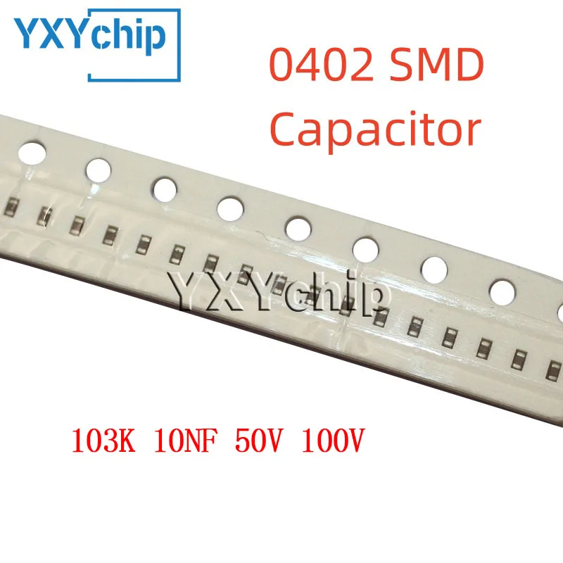 

100PCS 0402 103K 10NF 50V 100V 10% X7R 1005 SMD Chip Multilayer Ceramic Capacitor