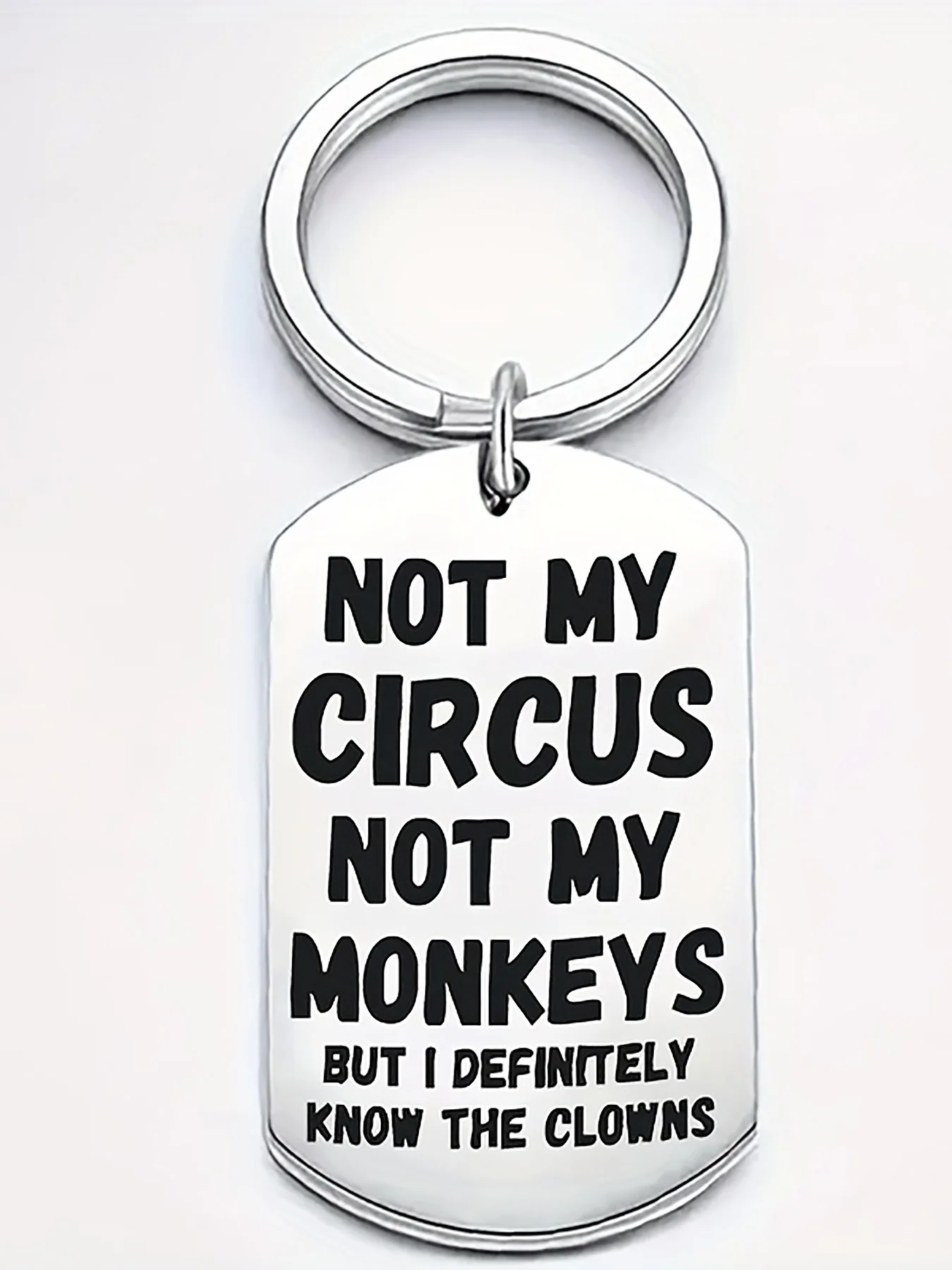 

"Not My Circus, Not My Monkeys" Stainless Steel Keychain, Humorous Funny Gift for Friends, Birthdays & Holidays