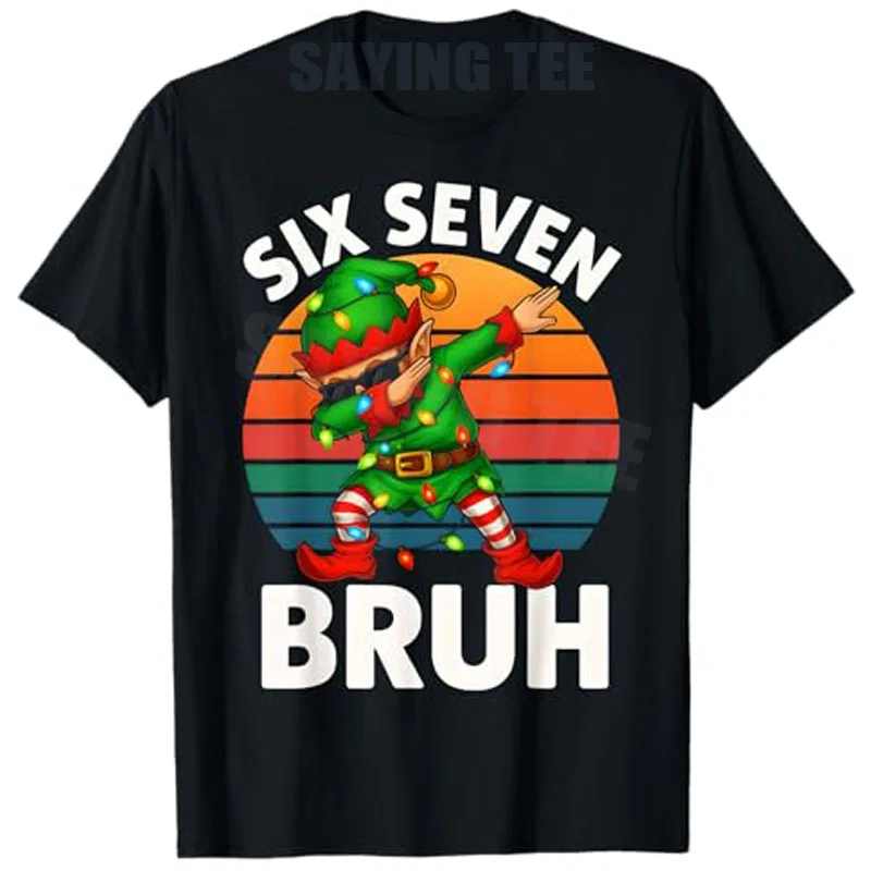 Six Seven 6 7 Meme Dabbing Elf Merry Christmas Bruh T-Shirt Y2k Humor Internet Jokes Sarcastic Saying Tee Novelty Gift Xmas Tops