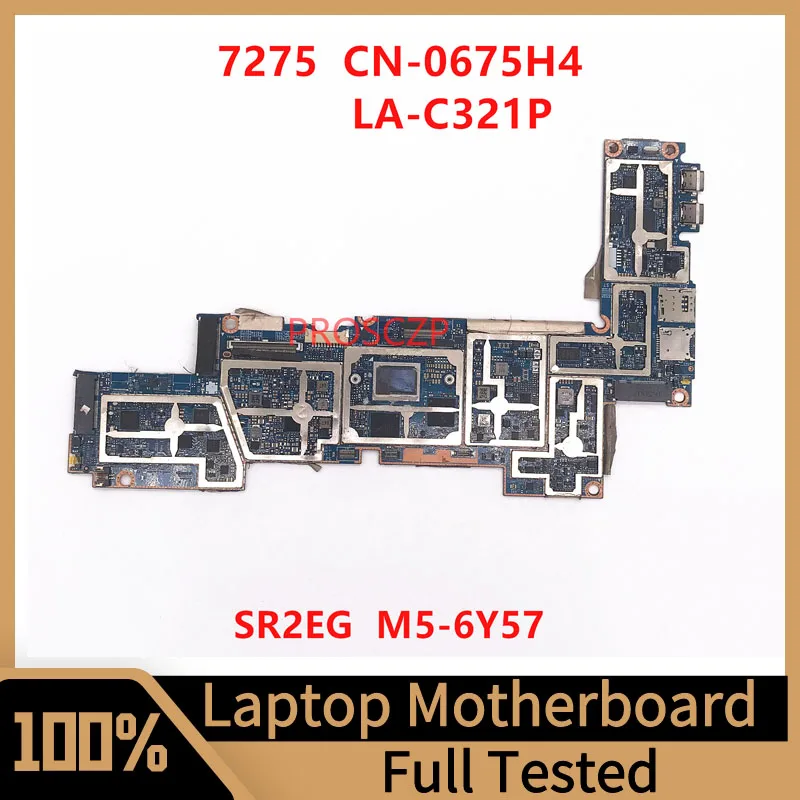 Mainboard For DELL 12 7275 XPS 12 9250 Laptop Motherboard CN-0675H4 0675H4 675H4 LA-C321P W/ SR2EG M5-6Y57 CPU 100% Working Well