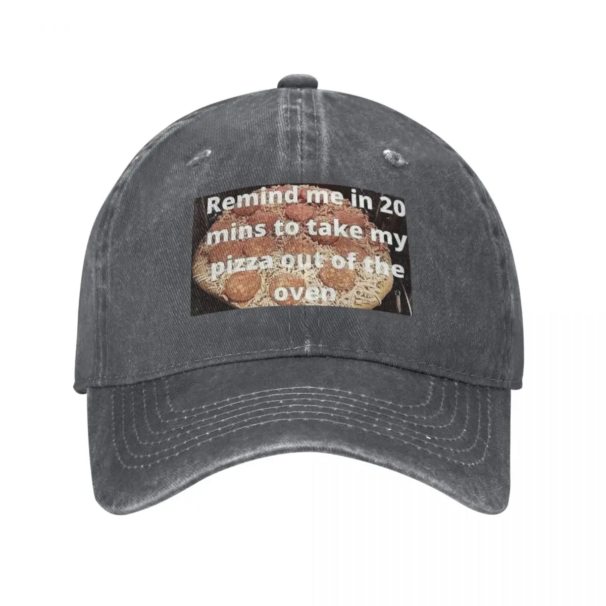 Remind me in 20 mins to take my pizza out of the oven Baseball Cap Sun Cap |-F-| Golf hiking hat Women Men's