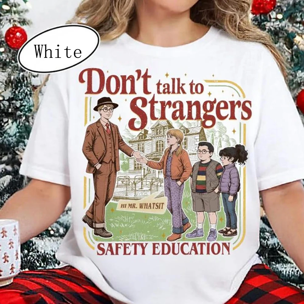 Funny Don't Talk To Strangers T-shirt  St5 Movie Inpsired Shirt Safety Education Mr. Whatsit Graphic Tee Trendy Tv Show 90s Tops